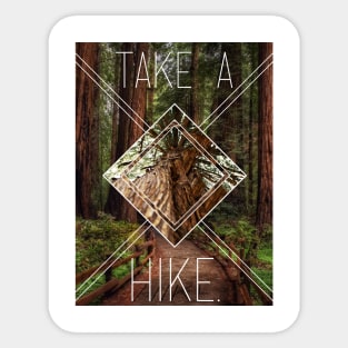 Take A Hike. Sticker